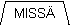 Miss�?