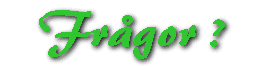 Fr�gor ?